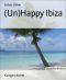 (Un)Happy Ibiza