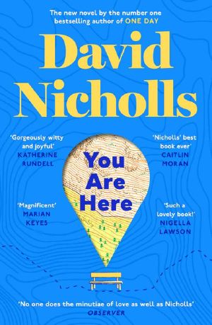 You Are Here · The new novel by the author of global sensation ONE DAY