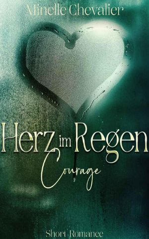 Herz im Regen · Courage