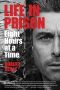 Life In Prison · Eight Hours at a Time