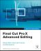 Apple Pro Training Series · Final Cut Pro X Advanced Editing (Tim Cox's Library)