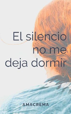 El silencio no me deja dormir