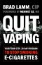 Quit Vaping, Your Four-Step, 28-Day Program to Stop Smoking E-Cigarettes