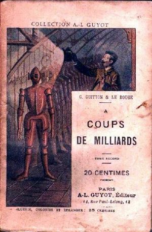 La Conspiration Des Milliardaires - Tome II - À Coups De Milliards