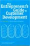 The Entrepreneur's Guide to Customer Development · A Cheat Sheet to the Four Steps to the Epiphany