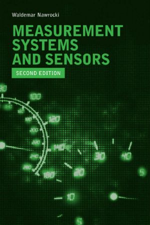 Measurement Systems and Sensors, Second Edition