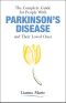 The Complete Guide for People With Parkinson's Disease and Their Loved Ones