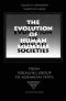 Evolution of Human Societies · From Foraging Group to Agrarian State