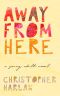 Away From Here · A Young Adult Novel