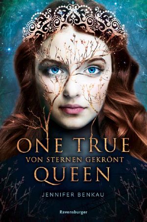 One True Queen Band 01 - Von Sternen gekrönt