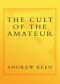 The Cult of the Amateur