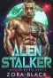 Alien Stalker: A Dark Sci-Fi Alien Romance (Invasion Brides Book 3)