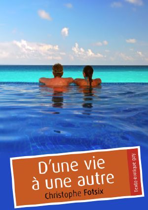 D'Une Vie a Une Autre