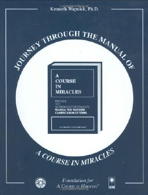 Journey Through the Manual of a Course in Miracles