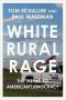 White Rural Rage · The Threat to American Democracy