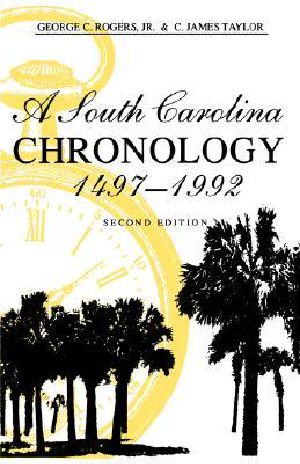 A South Carolina Chronology, 1497-1992 · 2nd Edition