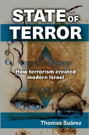 State of Terror · How Terrorism Created Modern Israel