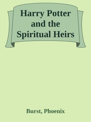 Harry Potter and the Spiritual Heirs