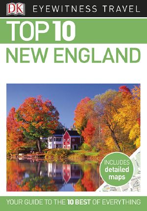 Top 10 New England (EYEWITNESS TOP 10 TRAVEL GUIDES)