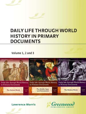 Daily Life through World History in Primary Documents, Volume 1 - 3