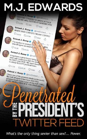 Penetrated by the President's Twitter Feed