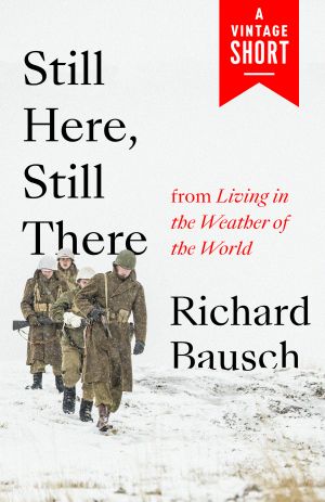 Still Here, Still There, From Living in the Weather of the World