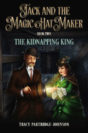 The Kidnapping King (Jack and the Magic Hat Maker Book 2)