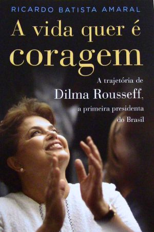 Vida Quer É Coragem, A