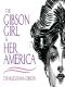 The Gibson Girl and Her America · the Best Drawings of Charles Dana Gibson (Dover Fine Art, History of Art)