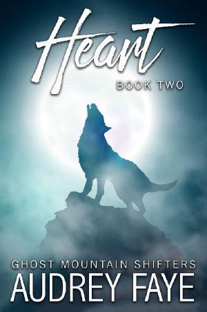 Heart (Ghost Mountain Wolf Shifters Book 2)