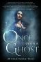 Once Upon a Ghost