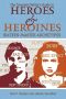 Heroes and Heroines