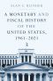 A Monetary and Fiscal History of the United States, 19612021