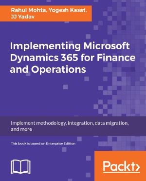 Implementing Microsoft Dynamics 365 for Finance and Operations