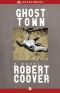 Ghost Town · A Novel