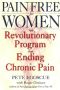 Pain Free for Women · the Revolutionary Program for Ending Chronic Pain