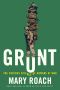 Grunt · The Curious Science of Humans at War