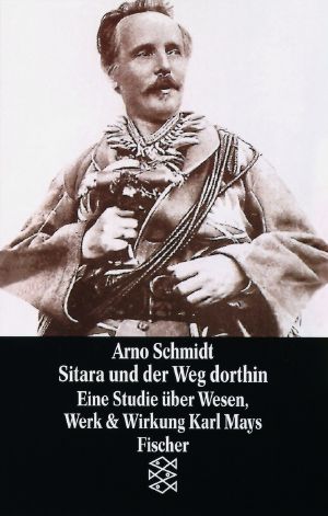Sitara und der Weg dorthin · Eine Studie über Wesen, Werk & Wirkung Karl Mays