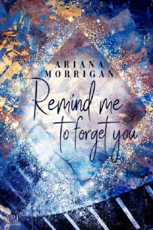 Remind me to forget you