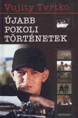 Újabb pokoli történetek