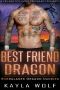 Best Friend Dragon: A Friends to Lovers Pregnancy Romance (Everglades Dragon Daddies Book 10)