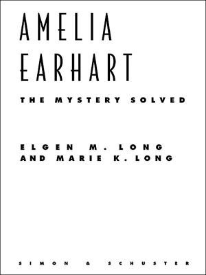 Amelia Earhart · the Mystery Solved