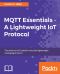 MQTT Essentials - A Lightweight IoT Protocol