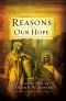 Reasons for Our Hope · an Introduction to Christian Apologetics