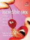 Incredible Sex (52 Brilliant Little Ideas)