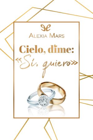 Cielo, Dime · «Sí, Quiero»