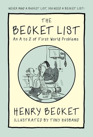 The Becket List · an A-Z of First World Problems