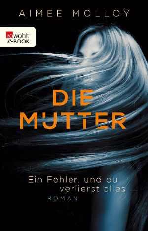 Die Mutter · Ein Fehler, und du verlierst alles