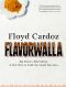 Floyd Cardoz · Flavorwalla