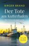 Die Friesenkommissarin: Der Tote am Kutterhafen: Nordseekrimi (German Edition)